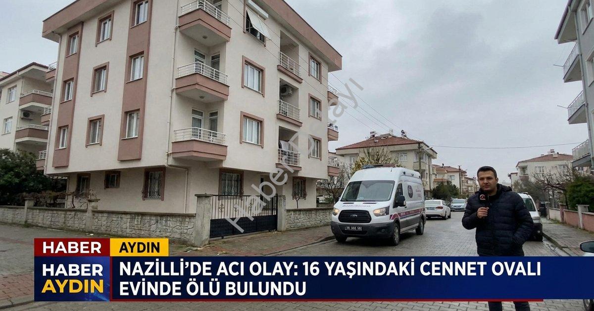 "Aydın Nazilli'de Acı Olay: 16 Yaşındaki Cennet Ovalı Evinde Ölü Bulundu" başlıklı haber için fotore