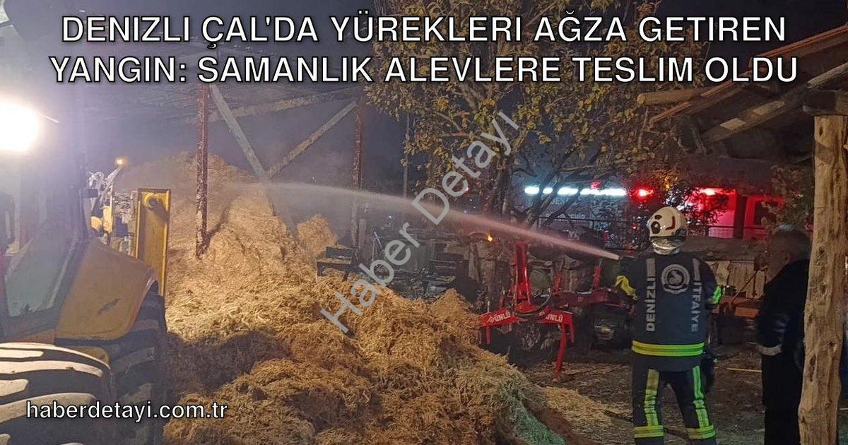 "Denizli Çal'da Yürekleri Ağza Getiren Yangın: Samanlık Alevlere Teslim Oldu" başlıklı haber için fo