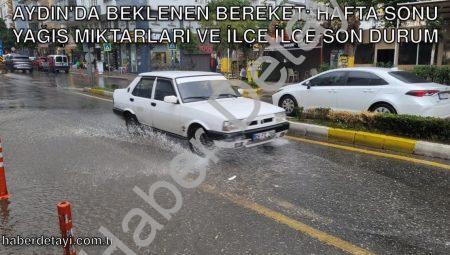 Aydın’da Beklenen Bereket: Hafta Sonu Yağış Miktarları ve İlçe İlçe Son Durum