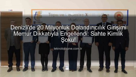 Denizli’de 20 Milyonluk Dolandırıcılık Girişimi Engellendi: Memurun Dikkatli Bakışı Dev Bir Soygunu Önledi