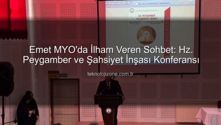Emet MYO’da İlham Veren Konferans: Hz. Peygamber ve Gençlerin Şahsiyet İnşası