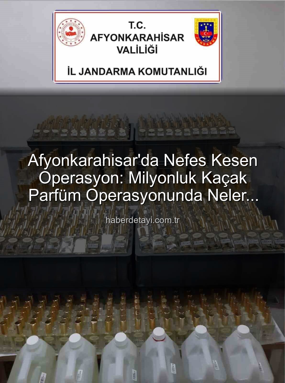 kaçak parfüm - Afyonkarahisar'da Nefes Kesen Operasyon: Milyonluk Kaçak Parfüm Operasyonunda Neler Yaşandı?