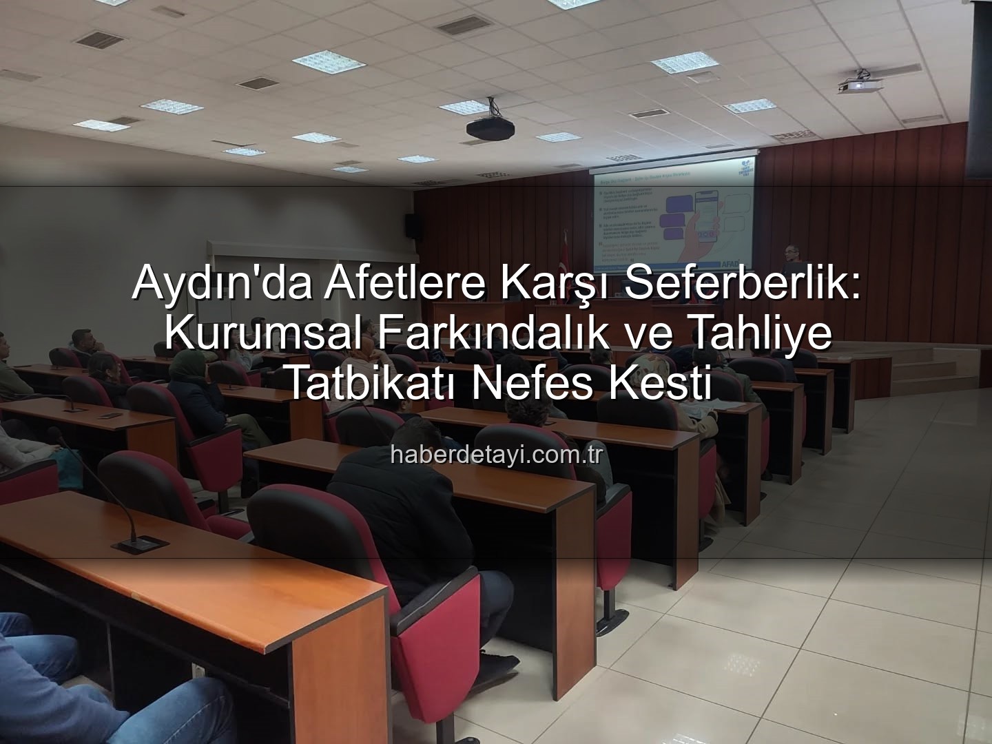 afet farkındalık eğitimi - Aydın'da Afetlere Karşı Seferberlik: Kurumsal Farkındalık ve Tahliye Tatbikatı Nefes Kesti