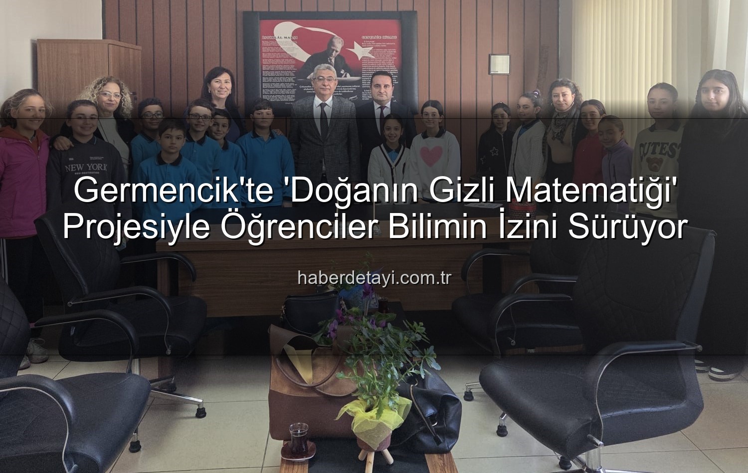 doğanın gizli matematiği - Germencik'te 'Doğanın Gizli Matematiği' Projesiyle Öğrenciler Bilimin İzini Sürüyor