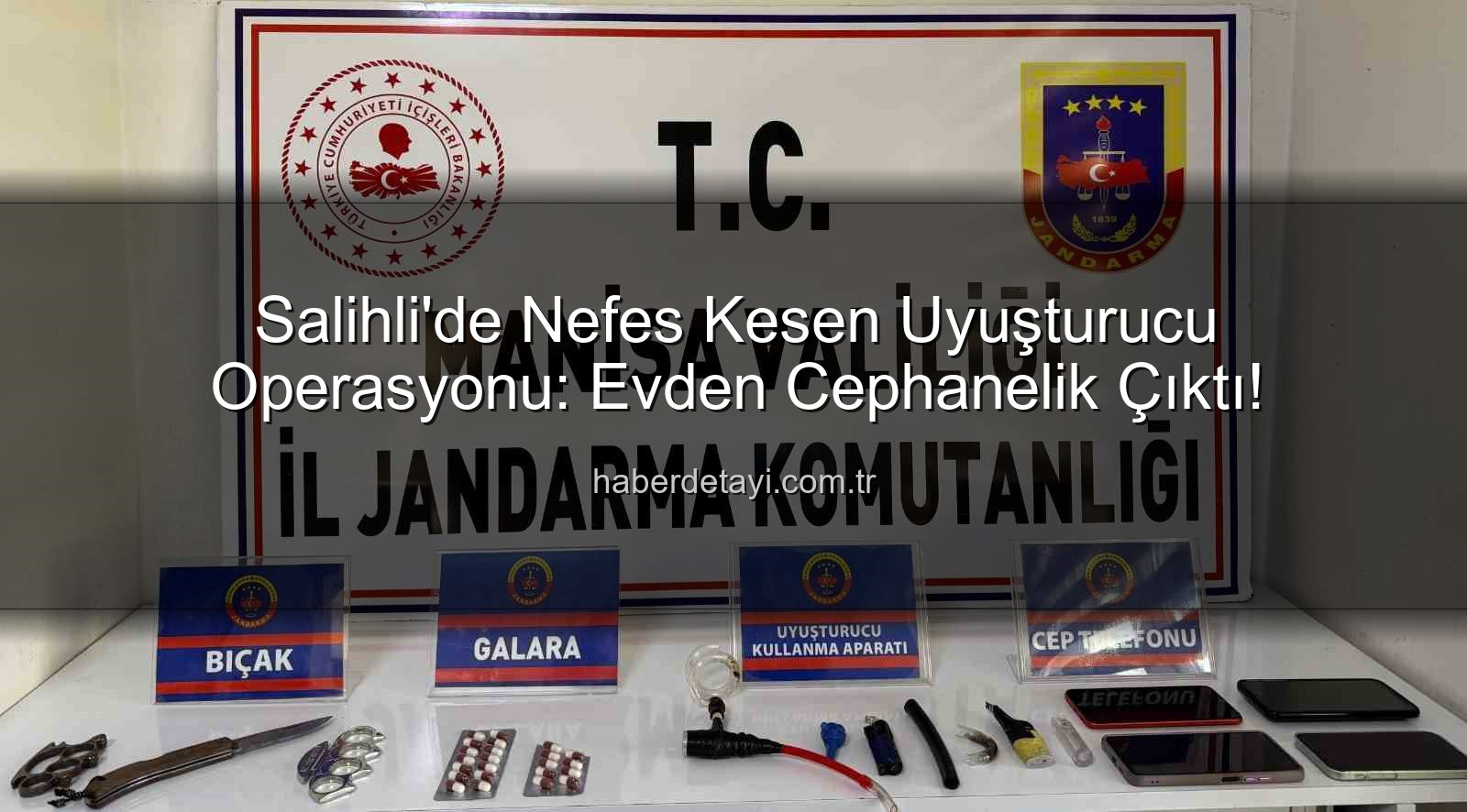 Salihli uyuşturucu operasyonu - Salihli'de Nefes Kesen Uyuşturucu Operasyonu: Evden Cephanelik Çıktı!