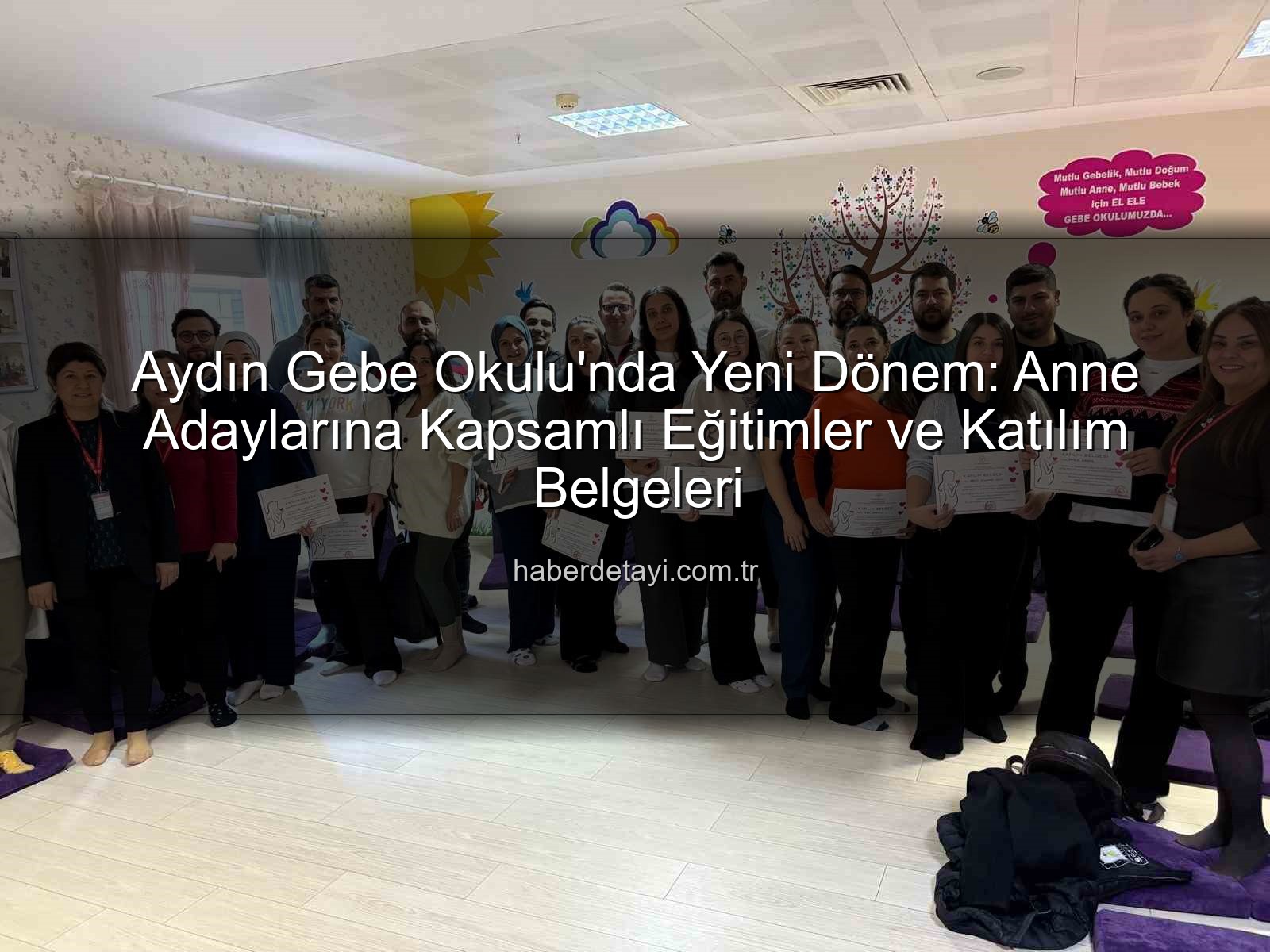 Aydın Gebe Okulu - Aydın Gebe Okulu'nda Yeni Dönem: Anne Adaylarına Kapsamlı Eğitimler ve Katılım Belgeleri
