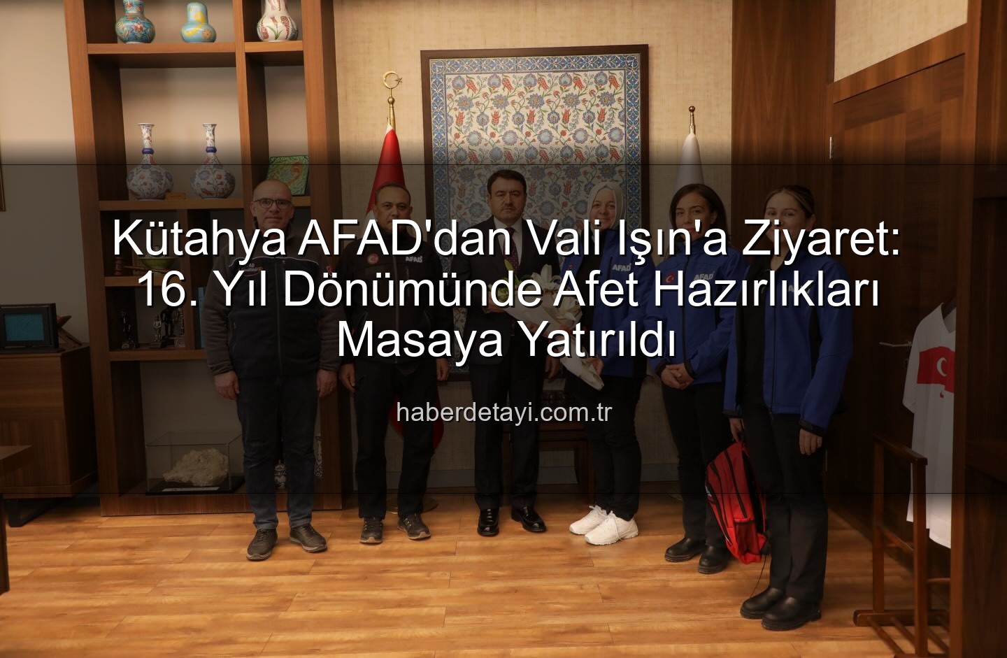 Kütahya AFAD - Kütahya AFAD'dan Vali Işın'a Ziyaret: 16. Yıl Dönümünde Afet Hazırlıkları Masaya Yatırıldı