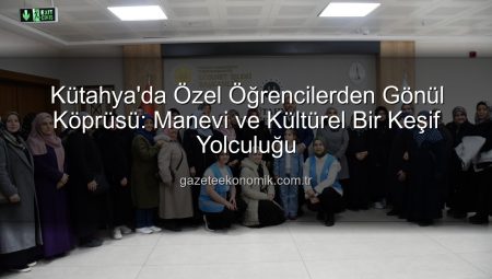 Kütahya’da Anlamlı Kardeşlik Köprüsü: Özel Öğrenciler İl Müftülüğünü Ziyaret Etti