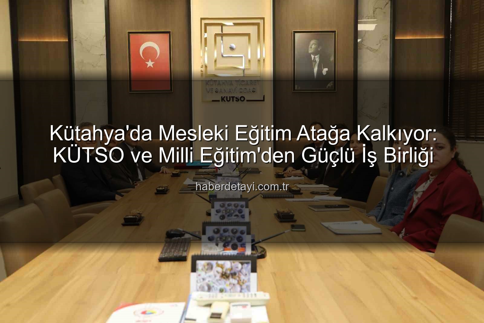 Kütahya mesleki eğitim - Kütahya'da Mesleki Eğitim Atağa Kalkıyor: KÜTSO ve Milli Eğitim'den Güçlü İş Birliği
