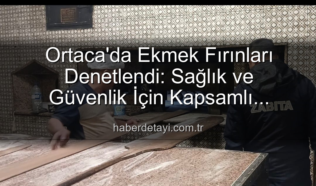 Ortaca ekmek fırınları - Ortaca'da Ekmek Fırınları Denetlendi: Sağlık ve Güvenlik İçin Kapsamlı İnceleme